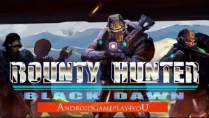 Bounty Hunter Black Dawn